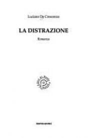 book cover of La distrazione by Лучано Де Крешенцо