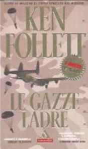 book cover of Le gazze ladre by Ken Follett