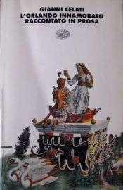 book cover of L' Orlando innamorato raccontato in prosa by Gianni Celati