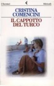 book cover of Il cappotto del turco by Cristina Comencini