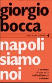book cover of Napoli siamo noi by Giorgio Bocca