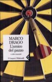 book cover of L'amico del pazzo a altri racconti (I Canguri by Marco Drago