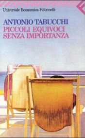 book cover of Piccoli Equivoci Senza Importanza: Piccoli Equivoci Senza Importanza by Antonio Tabucchi