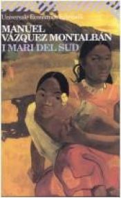 book cover of I mari del Sud (Pepe Carvalho, libro 4) by Manuel Vázquez Montalbán