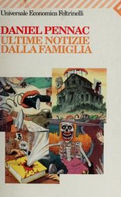 book cover of Ultima notizie dalla famiglia by Daniel Pennac