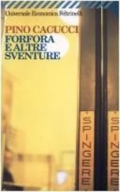 book cover of Forfora: E altre sventure (Universale economica Feltrinelli) by Pino Cacucci