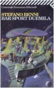 book cover of Bar Sport Duemila: Bar Sport Duemila (Universale Economica) by Stefano Benni