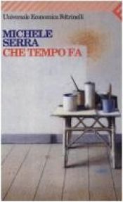 book cover of Che tempo fa by Michele Serra
