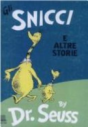 book cover of Gli Snicci E Altre Storie by Dr. Seuss