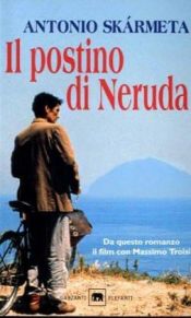 book cover of Il Postino DI Neruda (La Strega E Il Capitano) by Antonio Skarmeta