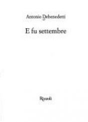 book cover of E fu settembre by Antonio Debenedetti