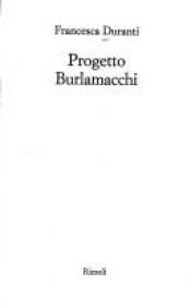 book cover of Progetto Burlamacchi: [romanzo] by Francesca Duranti