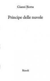 book cover of Il principe delle nuvole by Gianni Riotta