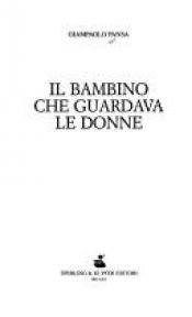 book cover of Il bambino che guardava le donne (Narrativa) by Giampaolo Pansa