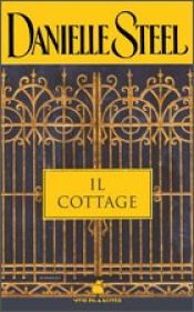 book cover of Il cottage by Danielle Steel