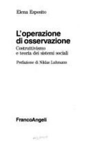 book cover of L'operazione di osservazione: Costruttivismo e teoria dei sistemi sociali (Collana di sociologia) by Elena Esposito