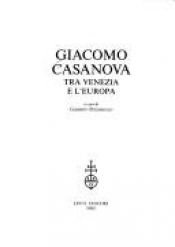 book cover of Giacomo Casanova tra Venezia e l'Europa 10 by AA.VV.