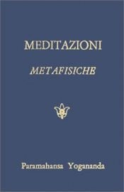 book cover of Meditazioni metafisiche by Paramahansa Yogananda