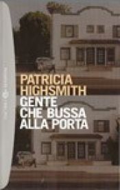 book cover of Gente che bussa alla porta by Patricia Highsmith