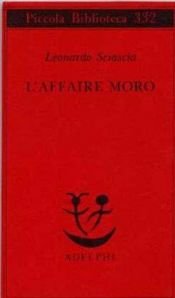 book cover of L'affaire Moro (Piccola Biblioteca Adelphi) by Leonardo Sciascia