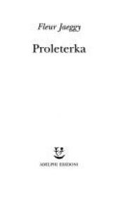 book cover of Proleterka by Fleur Jaeggy