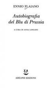 book cover of Autobiografia del Blu di Prussia by Ennio Flayano