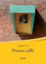 book cover of Pausa caffe by Giorgio Falco