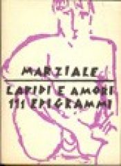book cover of Lapidi e amori-111 epigrammi by Marcial