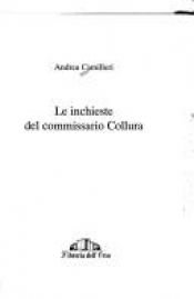 book cover of Le inchieste del commissario Collura by אנדראה קמילרי