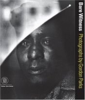 book cover of Bare Witness: Photographs by Gordon Parks by Maren Stange