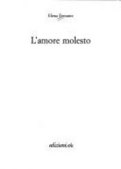 book cover of L' amore molesto by Elena Ferrante