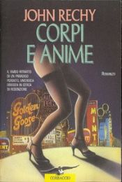 book cover of Corpi e anime by John Rechy