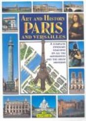 book cover of Art and History of Paris and Versailles by Casa Editrice Bonechi