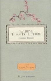 book cover of Geh, wohin dein Herz dich trägt by Susanna Tamaro