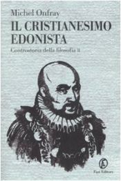 book cover of Il cristianesimo edonista: controstoria della filosofia 2 by Michel Onfray