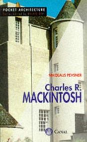 book cover of Charles Rennie Mackintosh by Nikolaus Pevsner