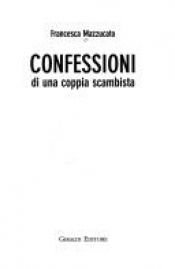 book cover of Confessioni di una coppia scambista by Francesca Mazzucato