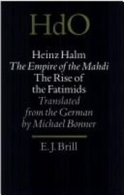 book cover of Empire of the Mahdi: The Rise of the Fatimids by Heinz Halm