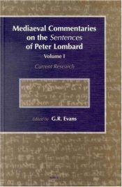 book cover of Mediaeval Commentaries on the Sentences of Peter Lombard: Volume 1 (Current Research) by G.R. Evans