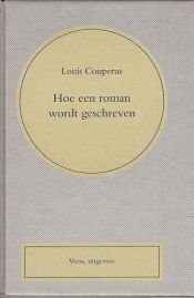 book cover of Hoe een roman wordt geschreven by Louis Couperus