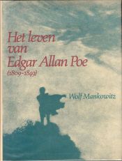 book cover of Het leven van Edgar Allan Poe (1809-1849) by Wolf Mankowitz