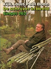 book cover of Kijk, Louis Paul Boon, de schrijver in beeld, Singel 262 by Louis Paul Boon