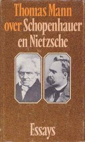 book cover of Schopenhauer en Nietzsche twee essays by Tomass Manns