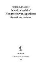 book cover of Schaduwbeeld of Het geheim van Appeltern : kroniek van een leven by Хелла Хаассе