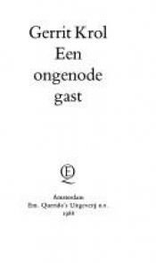 book cover of Een ongenode gast by Gerrit Krol