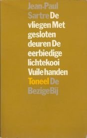 book cover of De vliegen ; Met gesloten deuren ; De eerbiedige lichtekooi ; Vuile handen by Jean-Paul Sartre