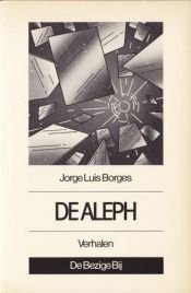 book cover of De Aleph en andere verhalen by Jorge Luis Borges