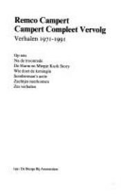 book cover of Campert compleet vervolg: Verhalen 1971-1991 (BBLiterair) by Remco Campert