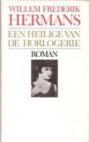 book cover of Een heilige van de horlogerie : fragment by Willem Frederik Hermans