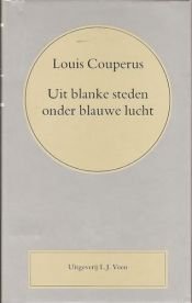 book cover of Uit blanke steden onder blauwe lucht by Louis Couperus